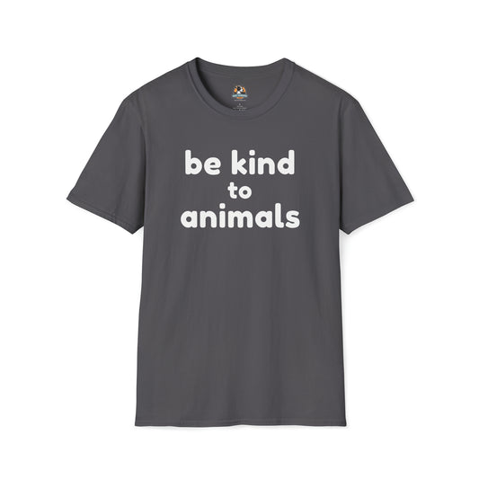 'Be Kind to Animals' Unisex Softstyle T-Shirt